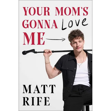 Your Mom's Gonna Love Me