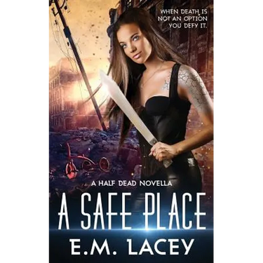 A Safe Place: a half dead novella
