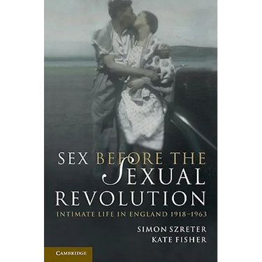 Sex Before the Sexual Revolution