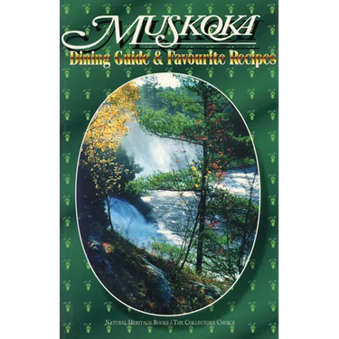 Muskoka Dining Guide and Favourite Recipes