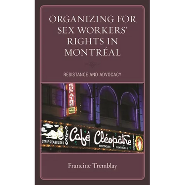 Organizing for Sex Workers' Rights in Montréal: Resistance and Advocacy