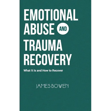 Emotional Abuse and Trauma Recovery: What It Is and How to Recover