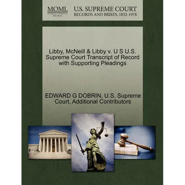 Libby, McNeill & Libby V. U S U.S. Supreme Court Transcript of Record with Supporting Pleadings