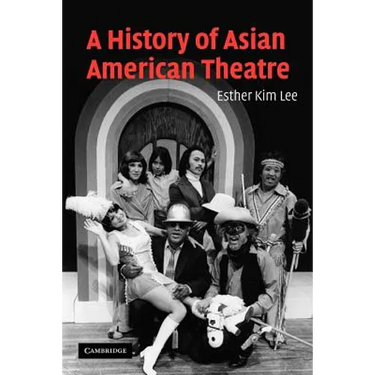 A History of Asian American Theatre