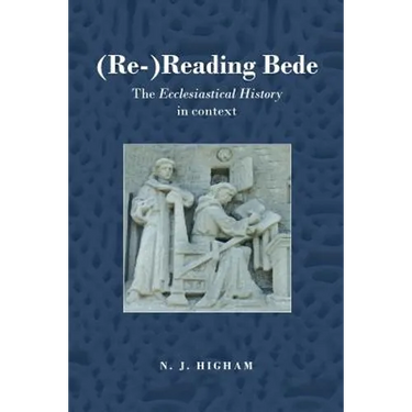 (Re-)Reading Bede: The Ecclesiastical History in Context