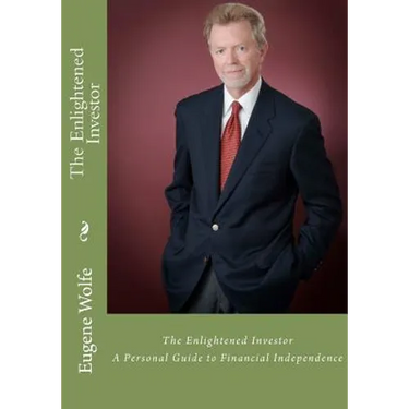 The Enlightened Investor: A Personal Guide to Financial Independence
