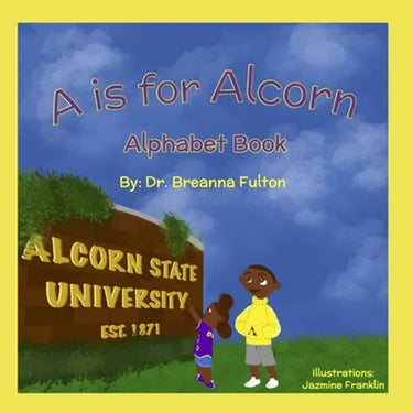 A is for Alcorn: Alphabet Book