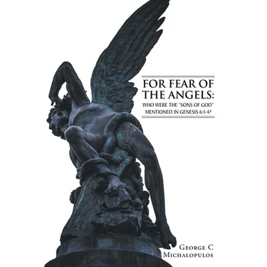 For Fear of the Angels: Who Were the "Sons of God" Mentioned in Gen 6:1-4?