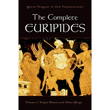 The Complete Euripides: Volume I: Trojan Women and Other Plays