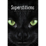 Superstitions: Unraveling the threads of belief