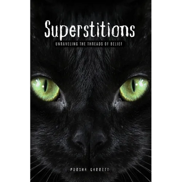 Superstitions: Unraveling the threads of belief