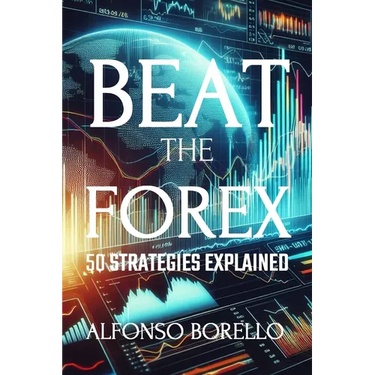 Beat the Forex: 50 Strategies Explained