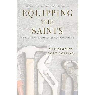 Equipping the Saints: A Practical Study of Ephesians 4:11-16