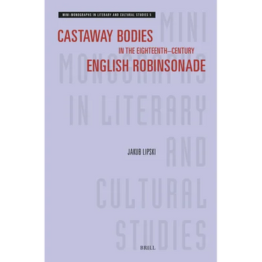 Castaway Bodies in the Eighteenth-Century English Robinsonade
