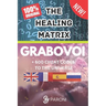Grabovoi: The healing matrix - The Grabovoi Code: Numbers That Heal, Prosper and Transform in 4 languages: The Healing Matrix: L