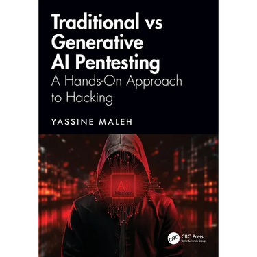 Traditional vs Generative AI Pentesting: A Hands-On Approach to Hacking