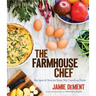The Farmhouse Chef: Recipes and Stories from My Carolina Farm