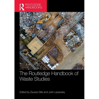 The Routledge Handbook of Waste Studies