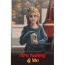 Fire Safety & Me