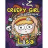 Creepy Girl Lisa Coloring Book: A Coloring Book that features Kawaii, Spooky Girl in her Gothic Life with Cute Creepy Creatures and Haunted Things for