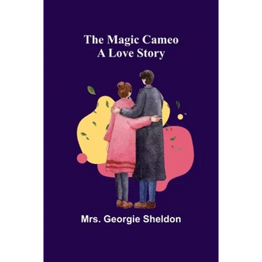 The Magic Cameo: A Love Story