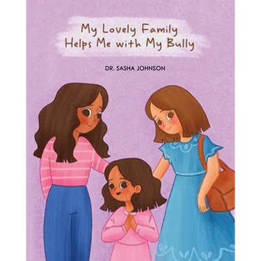 My Lovely Family Helps Me with My Bully