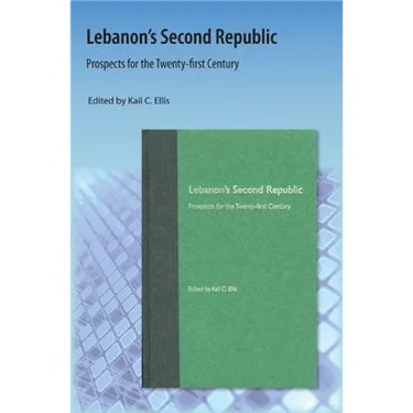 Lebanon's Second Republic: Prospects for the Twenty-First Century