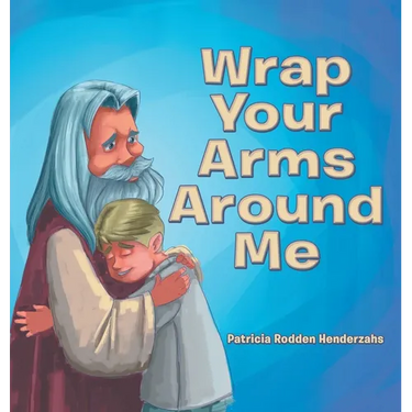 Wrap Your Arms Around Me