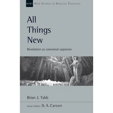 All Things New: Revelation as Canonical Capstone Volume 48