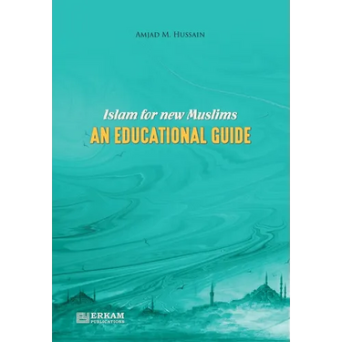 Islam for New Muslims - An Educational Guide