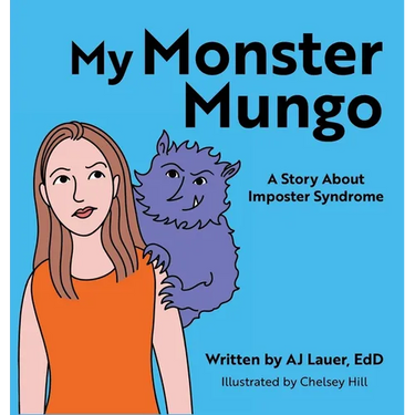 My Monster Mungo: A Story About Imposter Syndrome