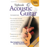 Tipbook Acoustic Guitar: The Complete Guide