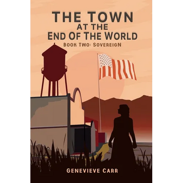 The Town at the End of the World: Book Two: Sovereign