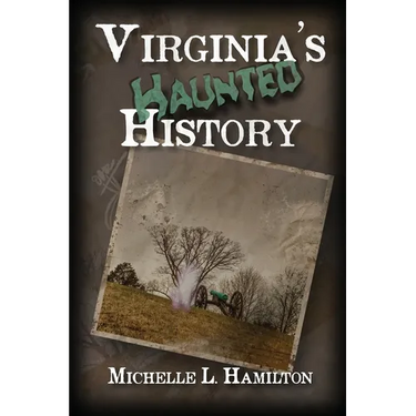 Virginia's Haunted History
