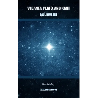 Vedanta, Plato, and Kant (Translated)