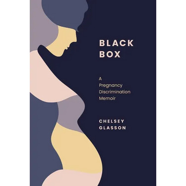 Black Box: A Pregnancy Discrimination Memoir