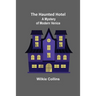 The Haunted Hotel: A Mystery of Modern Venice