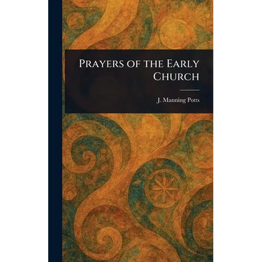 Prayers of the Early Church
