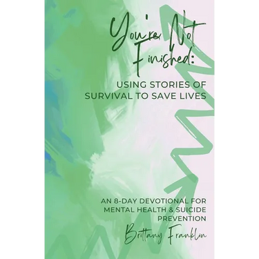You're Not Finished: Using Stories of Survival to Save Lives