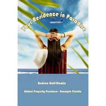 Your Residence in Paradise: Global Property Purchase - Example Florida