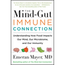 The Mind-Gut-Immune Connection: Understanding How Food Impacts Our Mind, Our Microbiome, and Our Immunity