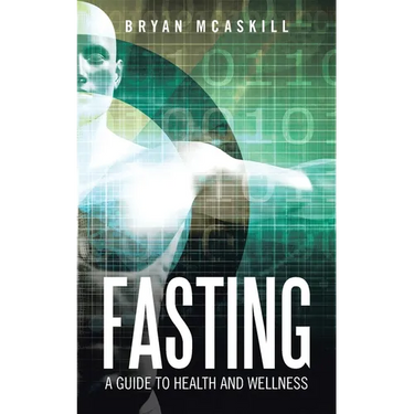 Fasting: A Guide to Health and Wellness