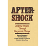 Aftershock: Helping People Through Corporate Change