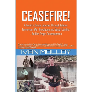 Ceasefire!: A Brutal Journey Through Islamic Terrorism, War, Revolution & Social Conflict