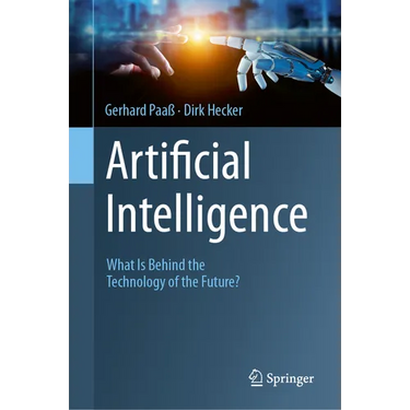 Artificial Intelligence: What Is Behind the Technology of the Future?