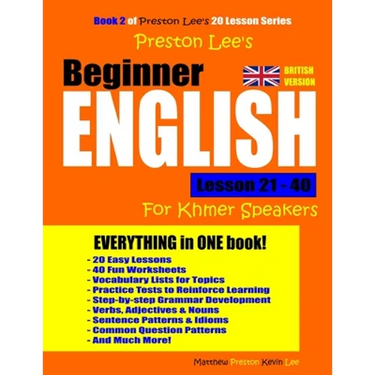 Preston Lee's Beginner English Lesson 21 - 40 For Khmer Speakers (British)