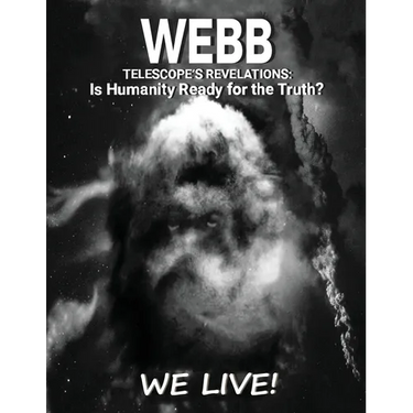 Webb Telescope's Revelations: Is Humanity Ready for the Truth?