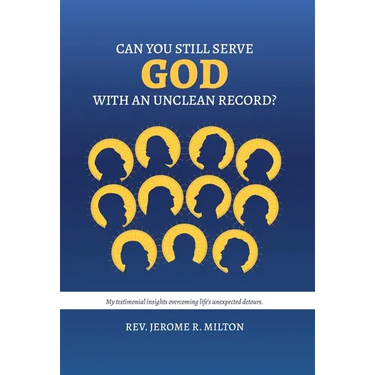 Can You Still Serve God With An Unclean Record?