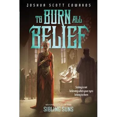 To Burn All Belief