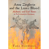 Anna Zieglerin and the Lion's Blood: Alchemy and End Times in Reformation Germany